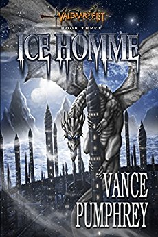 Ice Homme: Valdaar’s Fist Book Three